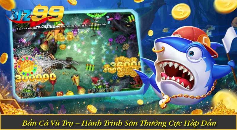 Bắn Cá Vũ Trụ – Hành Trình Săn Thưởng Cực Hấp Dẫn