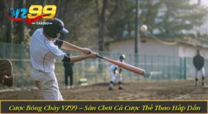 Cược Bóng Chày VZ99 – Sân Chơi Cá Cược Thể Thao Hấp Dẫn