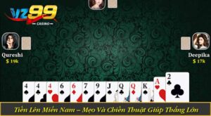 Tiến Lên Miền Nam – Mẹo Và Chiến Thuật Giúp Thắng Lớn