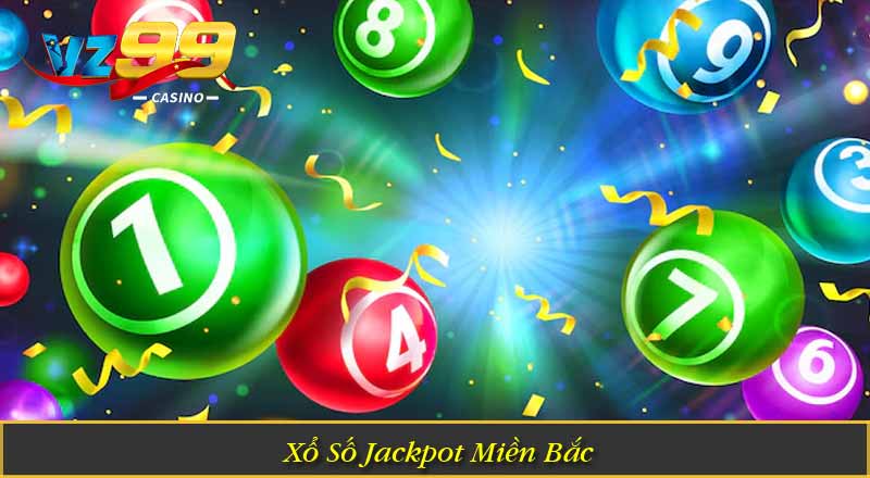 Xổ Số Jackpot Miền Bắc